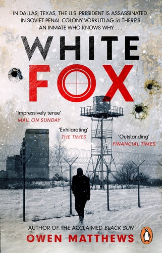 White Fox: The acclaimed, chillingly authentic Cold War thriller - Agenda Bookshop