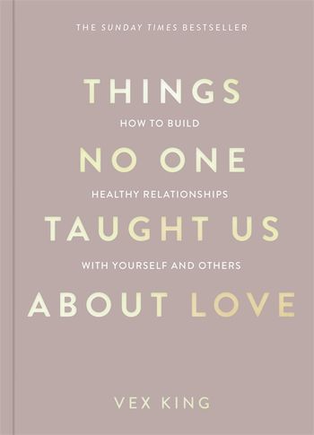 Things No One Taught Us About Love: How to Build Healthy Relationships with Yourself and Others - Agenda Bookshop