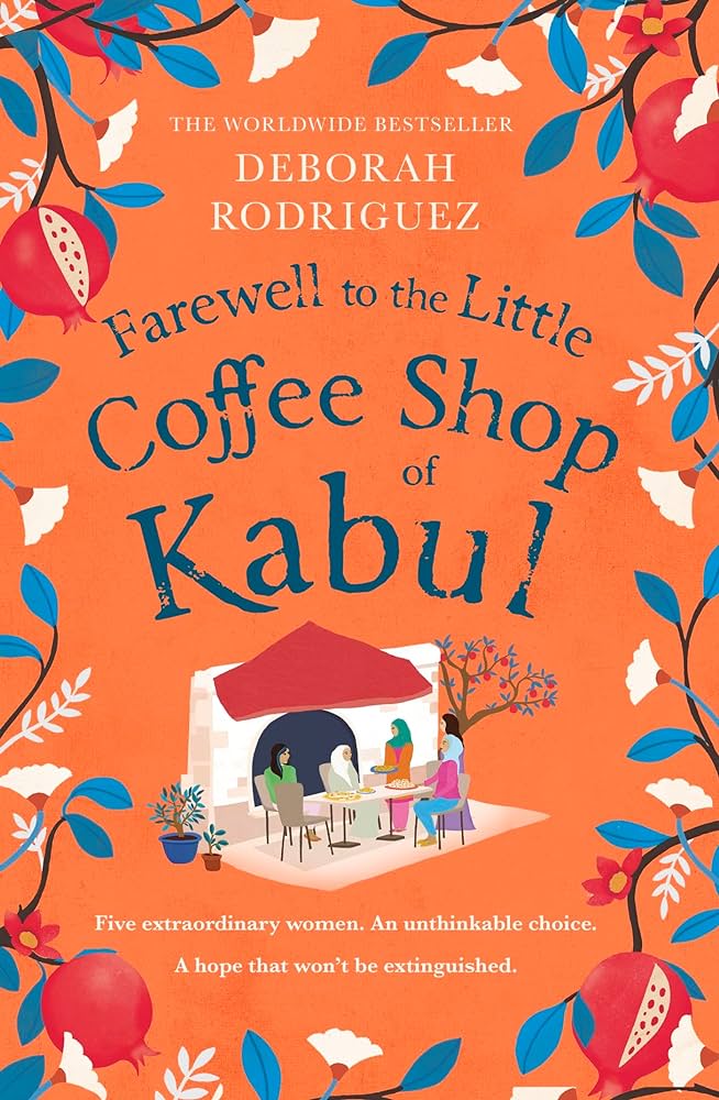 Farewell to The Little Coffee Shop of Kabul: from the internationally bestselling author of The Little Coffee Shop of Kabul - Agenda Bookshop