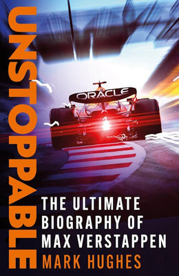 Unstoppable: The Ultimate Biography of Three-Time F1 World Champion Max Verstappen - Agenda Bookshop