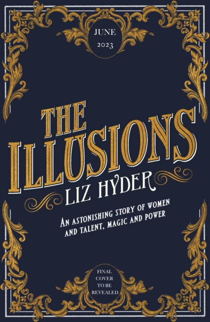 The Illusions: An astonishing story of women and talent, magic and power from the author of THE GIFTS - Agenda Bookshop