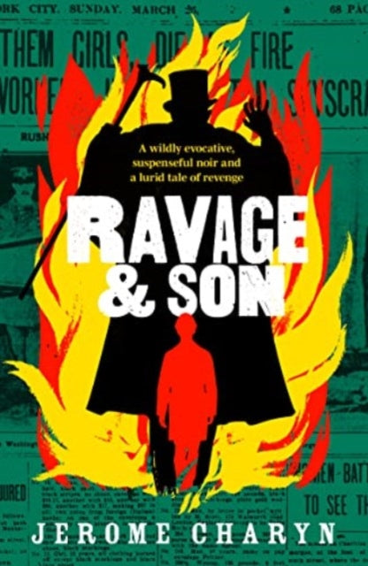 Ravage & Son: A dark, thrilling new novel of corruption in 19th-century New York - Agenda Bookshop