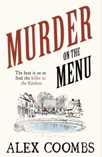 Murder on the Menu: The first delicious taste of a mouthwatering new mystery series set in the idyllic English countryside - Agenda Bookshop