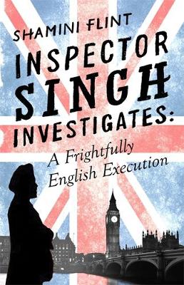 Inspector Singh Investigates: A Frightfully English Execution: Number 7 in series - Agenda Bookshop