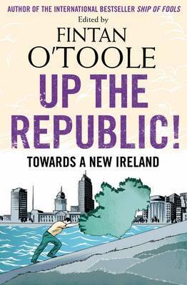 Up the Republic!: Towards a New Ireland - Agenda Bookshop