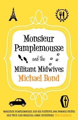 Monsieur Pamplemousse And The Militant Midwives - Agenda Bookshop