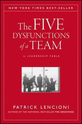 THE FIVE DYSFUNCTIONS OF A TEAM: A LEADE - Agenda Bookshop