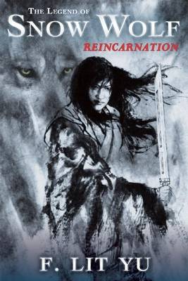 The Legend of Snow Wolf Book One: Reincarnation - Agenda Bookshop