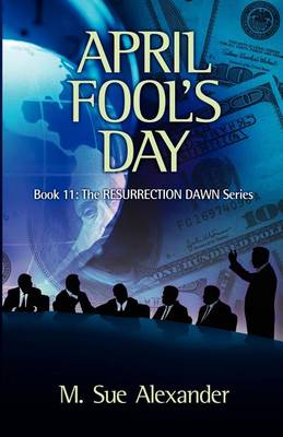 Book 11 in the Resurrection Dawn Series: April Fool''s Day - Agenda Bookshop