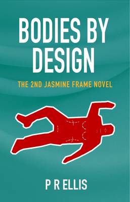 Bodies by Design: The Second Jasmine Frame Novel - Agenda Bookshop
