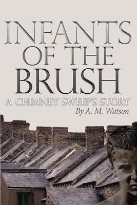 Infants of the Brush: A Chimney Sweep''s Story - Agenda Bookshop