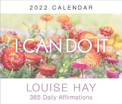 I Can Do It 2021 Calendar: 365 DAILY AFFIRMATIONS