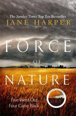 Force of Nature: by the author of the Sunday Times top ten bestseller, The Dry - Agenda Bookshop