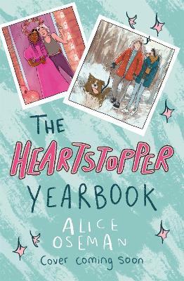 Alice Oseman  Creator of the million-copy bestselling Heartstopper books