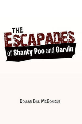 The Escapades of Shanty Poo and Garvin - Agenda Bookshop