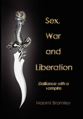Sex, War, and Liberation: Dalliance with a Vampire - Agenda Bookshop