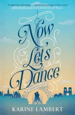 Now Let''s Dance: A feel-good book about finding love, and loving life - Agenda Bookshop