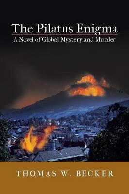 The Pilatus Enigma: A Novel of Global Mystery and Murder - Agenda Bookshop