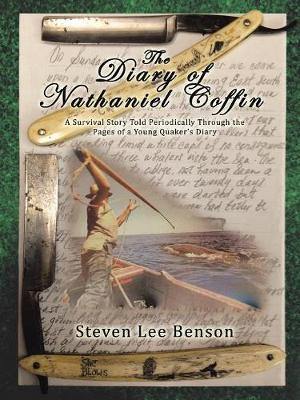 The Diary of Nathaniel Coffin: A Survival Story Told Periodically Through the Pages of a Young Quaker''s Diary - Agenda Bookshop