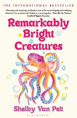 Remarkably Bright Creatures: The charming, witty, and compulsively readable BBC Radio Two Book Club pick - Agenda Bookshop