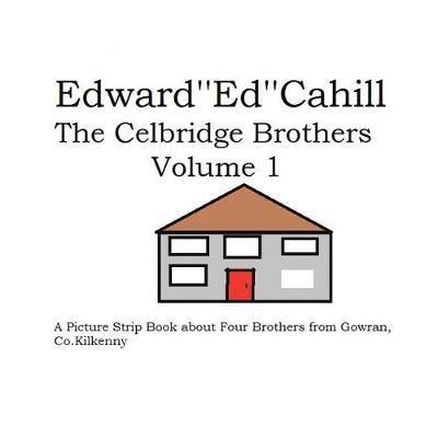The Celbridge Brothers: A Picture Strip Book about Four Brothers from Gowran, Co. Kilkenny - Agenda Bookshop