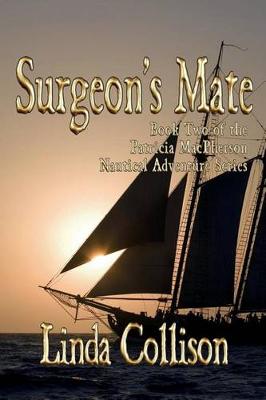 Surgeon's Mate: Book Two of the Patricia MacPherson Nautical Adventure Series - Agenda Bookshop