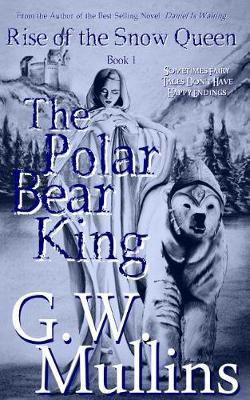 Rise Of The Snow Queen Book One: The Polar Bear King - Agenda Bookshop