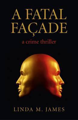 A Fatal Facade: A Crime Thriller - Agenda Bookshop