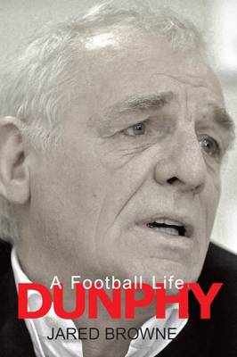 Dunphy: A Football Life - Agenda Bookshop