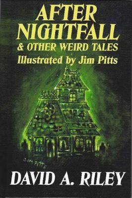 After Nightfall & Other Weird Tales: Illustrated by Jim Pitts - Agenda Bookshop