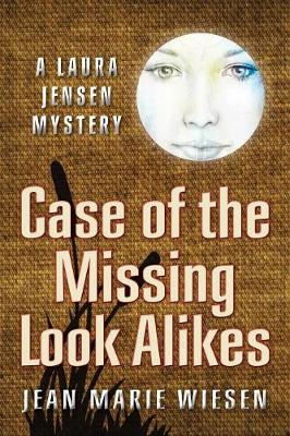 Case of the Missing Look Alikes: A Laura Jensen Mystery - Agenda Bookshop