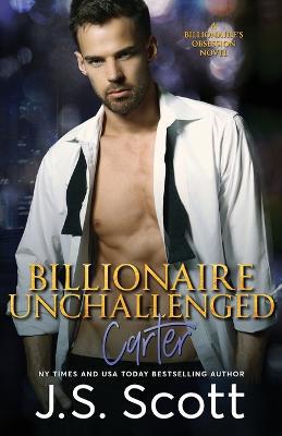 Billionaire Unchallenged: The Billionaire''s Obsession Carter - Agenda Bookshop