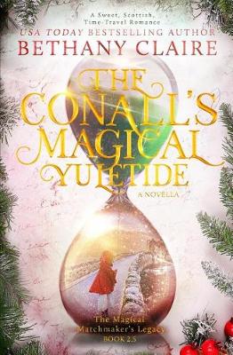 The Conalls'' Magical Yuletide - A Novella: A Sweet, Scottish, Time Travel Romance - Agenda Bookshop