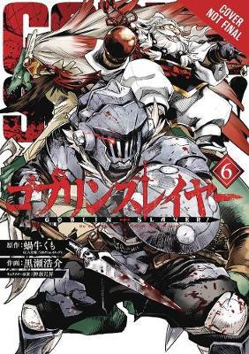 Goblin Slayer, Vol. 6 (manga) - Agenda Bookshop