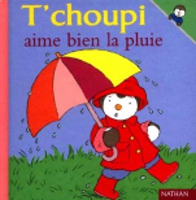 T''choupi: T''choupi aime bien la pluie - Agenda Bookshop