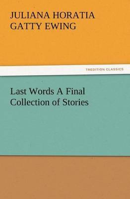 Last Words a Final Collection of Stories - Agenda Bookshop