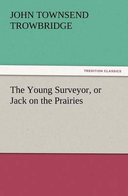 The Young Surveyor, or Jack on the Prairies - Agenda Bookshop