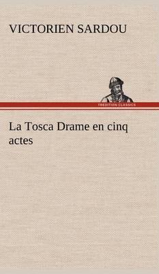 La Tosca Drame En Cinq Actes - Agenda Bookshop