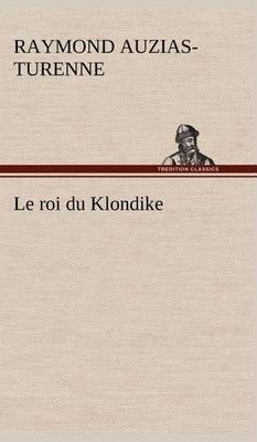 Le Roi Du Klondike - Agenda Bookshop