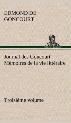 Journal Des Goncourt (Troisi me Volume) M moires de la Vie Litt raire - Agenda Bookshop