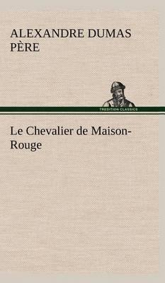 Le Chevalier de Maison-Rouge - Agenda Bookshop