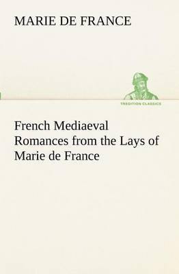 French Mediaeval Romances from the Lays of Marie de France - Agenda Bookshop