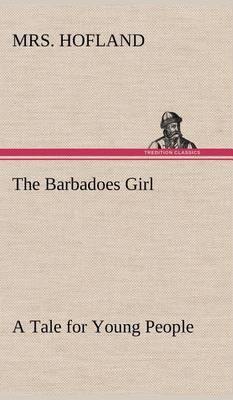 The Barbadoes Girl a Tale for Young People - Agenda Bookshop