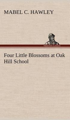 Four Little Blossoms at Oak Hill School - Agenda Bookshop