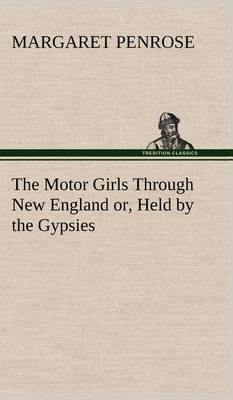 The Motor Girls Through New England Or, Held by the Gypsies - Agenda Bookshop