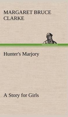 Hunter''s Marjory a Story for Girls - Agenda Bookshop