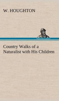 Country Walks of a Naturalist with His Children - Agenda Bookshop