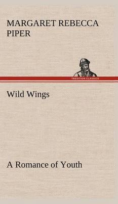 Wild Wings a Romance of Youth - Agenda Bookshop