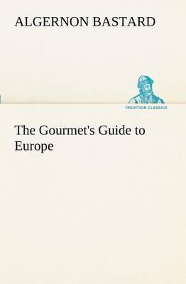The Gourmet''s Guide to Europe - Agenda Bookshop