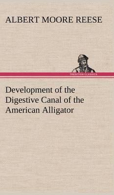 Development of the Digestive Canal of the American Alligator - Agenda Bookshop